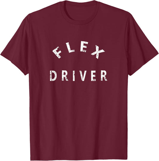 FLEX DRIVER - Flex Delivery Driver T Shirt T-Shirt - T-Shirt | Maroon
