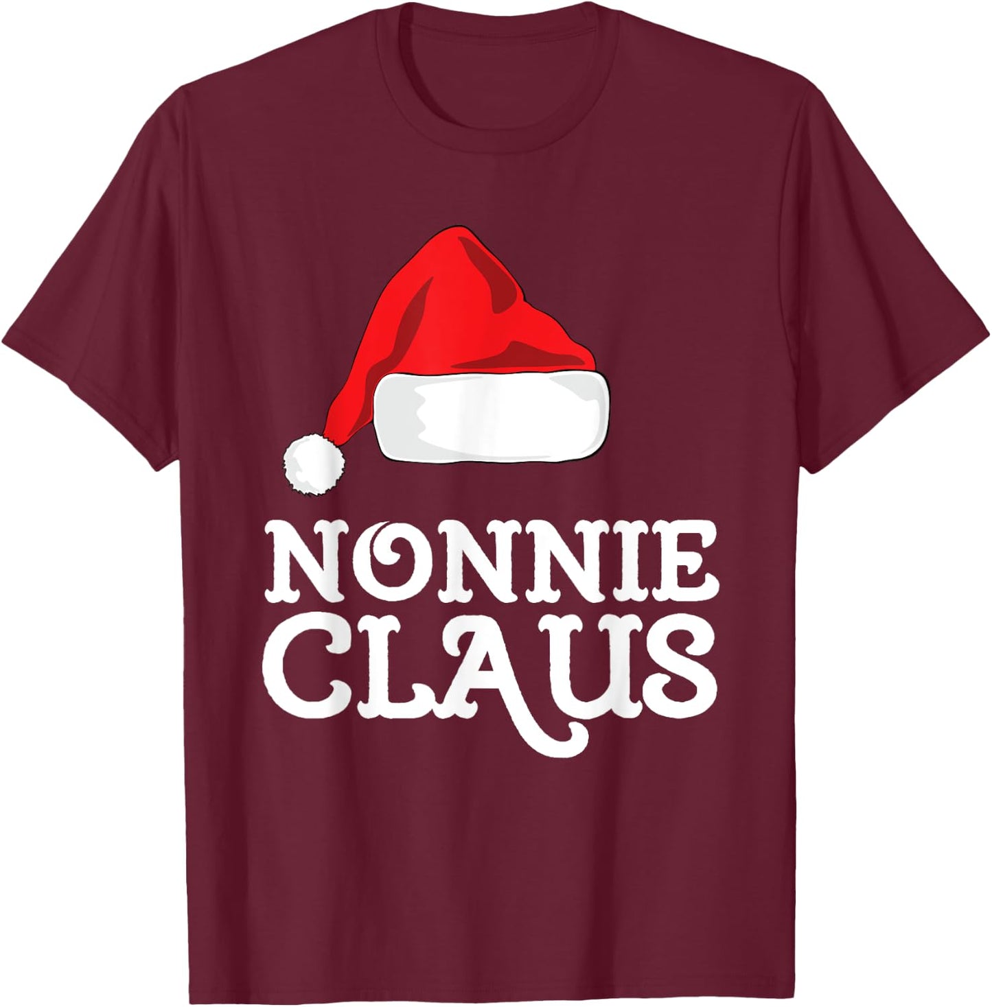 Nonnie Claus Christmas Santa's Hat Pajama Family Xmas T-Shirt - T-Shirt | Maroon