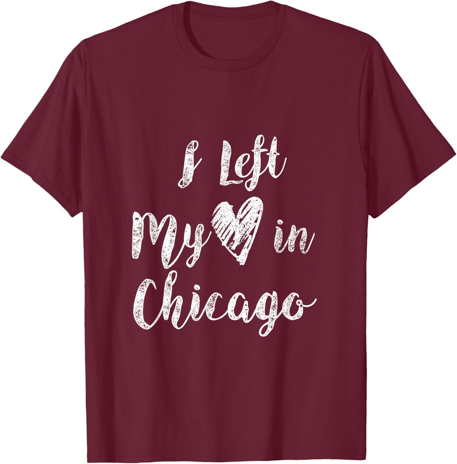 I Left My Heart In Chicago Creative Awesome T Shirt Design T-Shirt - T-Shirt | Maroon