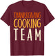 Thanksgiving Dinner Cooking Team Gift Costume Leg Turkey Day T-Shirt - T-Shirt | Maroon
