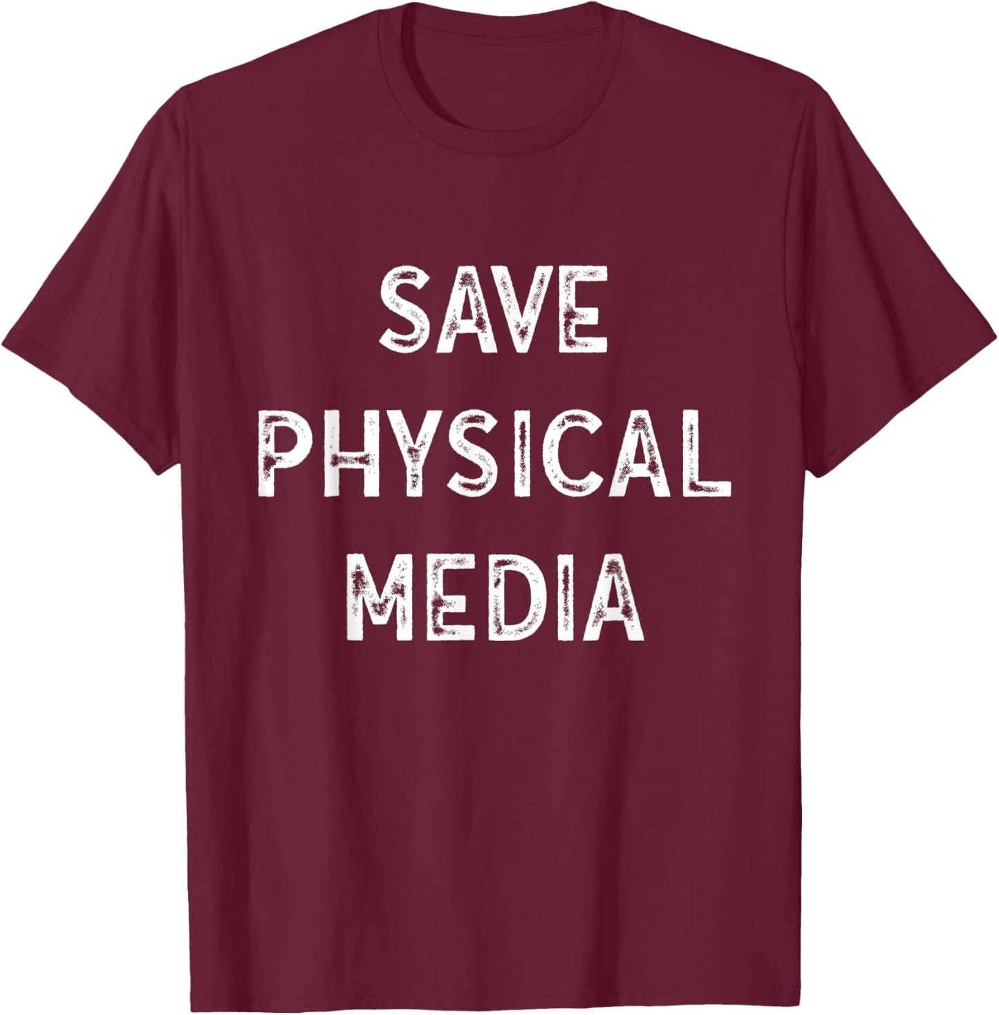 Save Physical Media - VHS CD DVD Blu-ray Vinyl Record T-Shirt - T-Shirt | Maroon