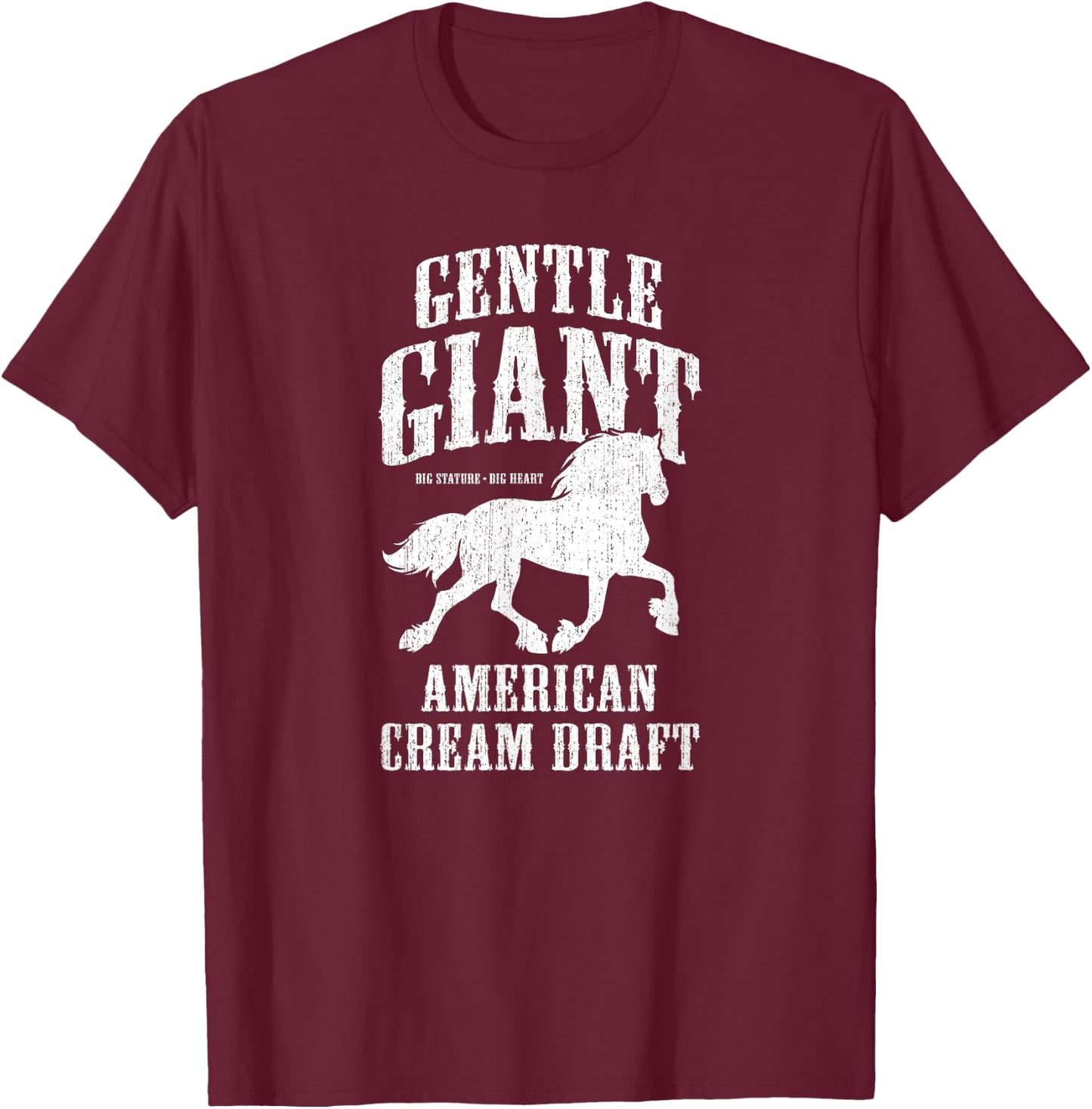 Gentle Giant - American Cream Draft Horse Shirt T-Shirt - T-Shirt | Maroon