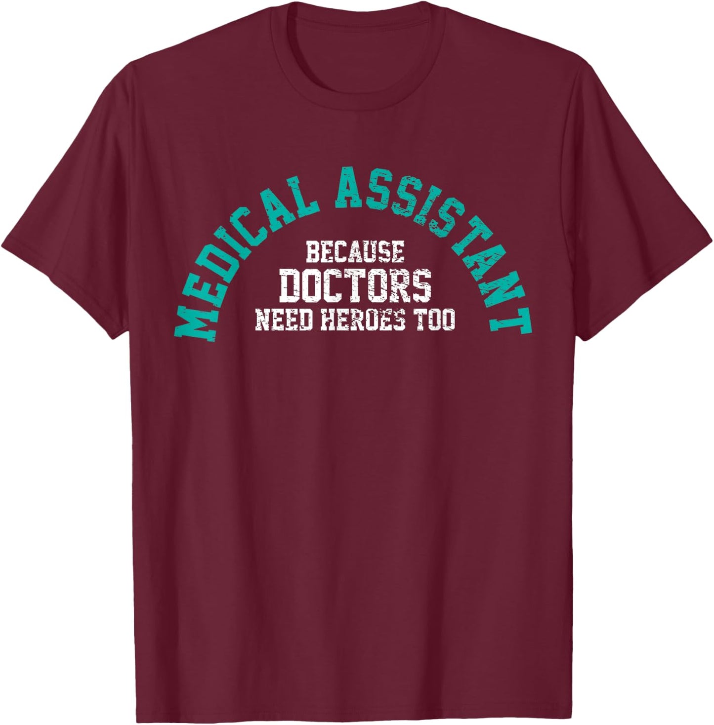 Medical Assistant T-Shirt - T-Shirt | Maroon