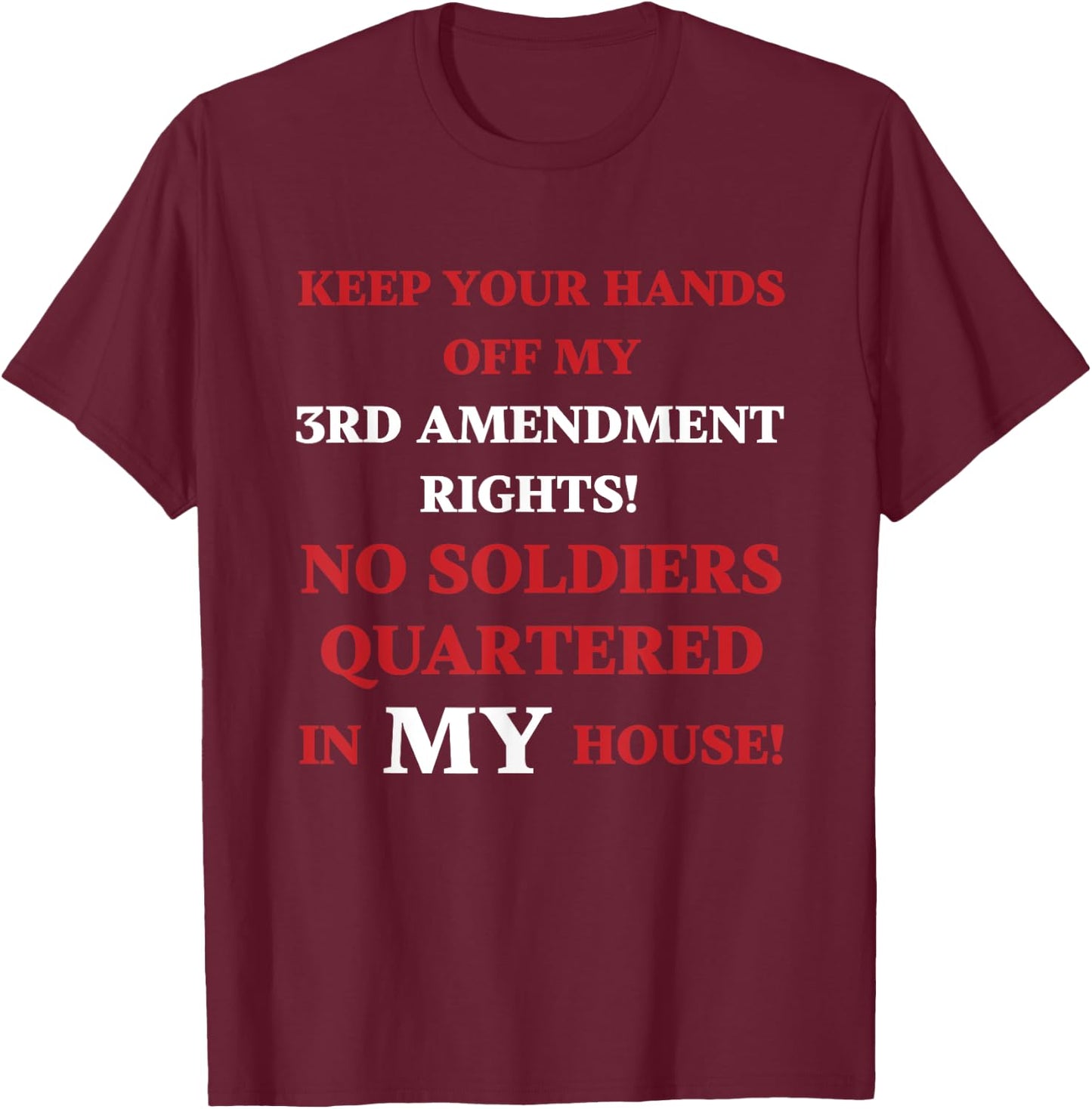 Constitutional Amendment Shirts Hands Off My 3rd Amendment Rights Sarcastic T-Shirt - T-Shirt | Maroon