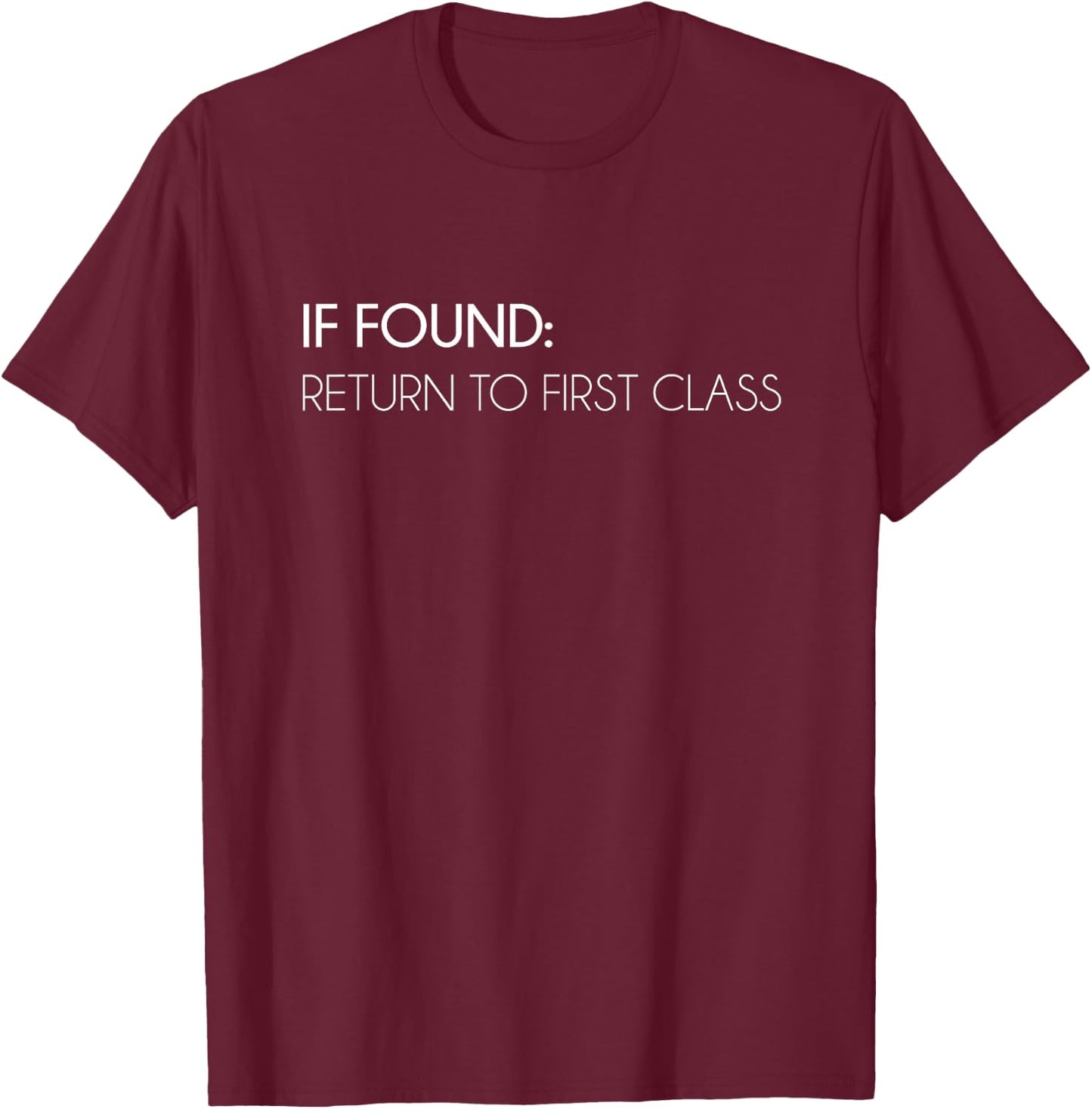 If Found Return to 1st Class Travel Airport T Shirt T-Shirt - T-Shirt | Maroon
