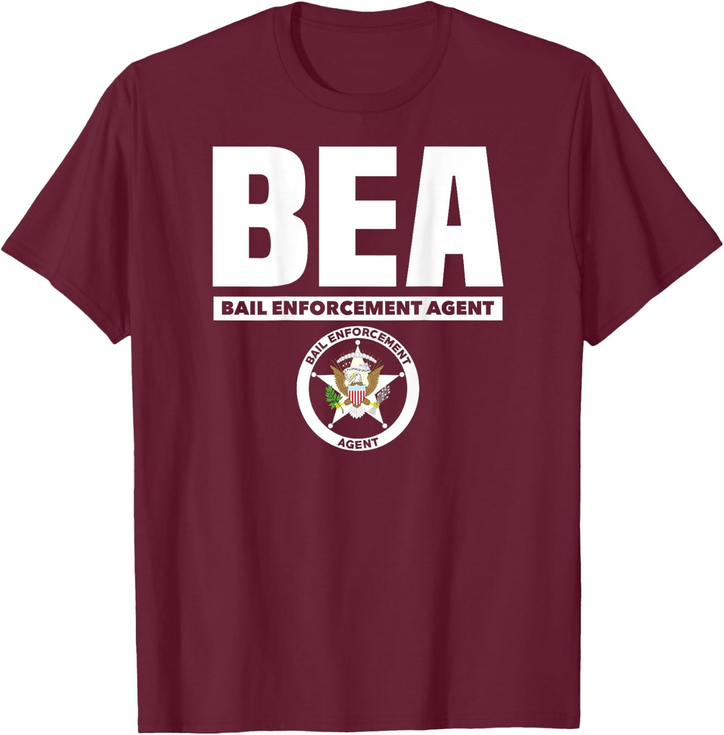 Bail Enforcement Agent Badge Fugitive Bounty Hunters T-Shirt - T-Shirt | Maroon