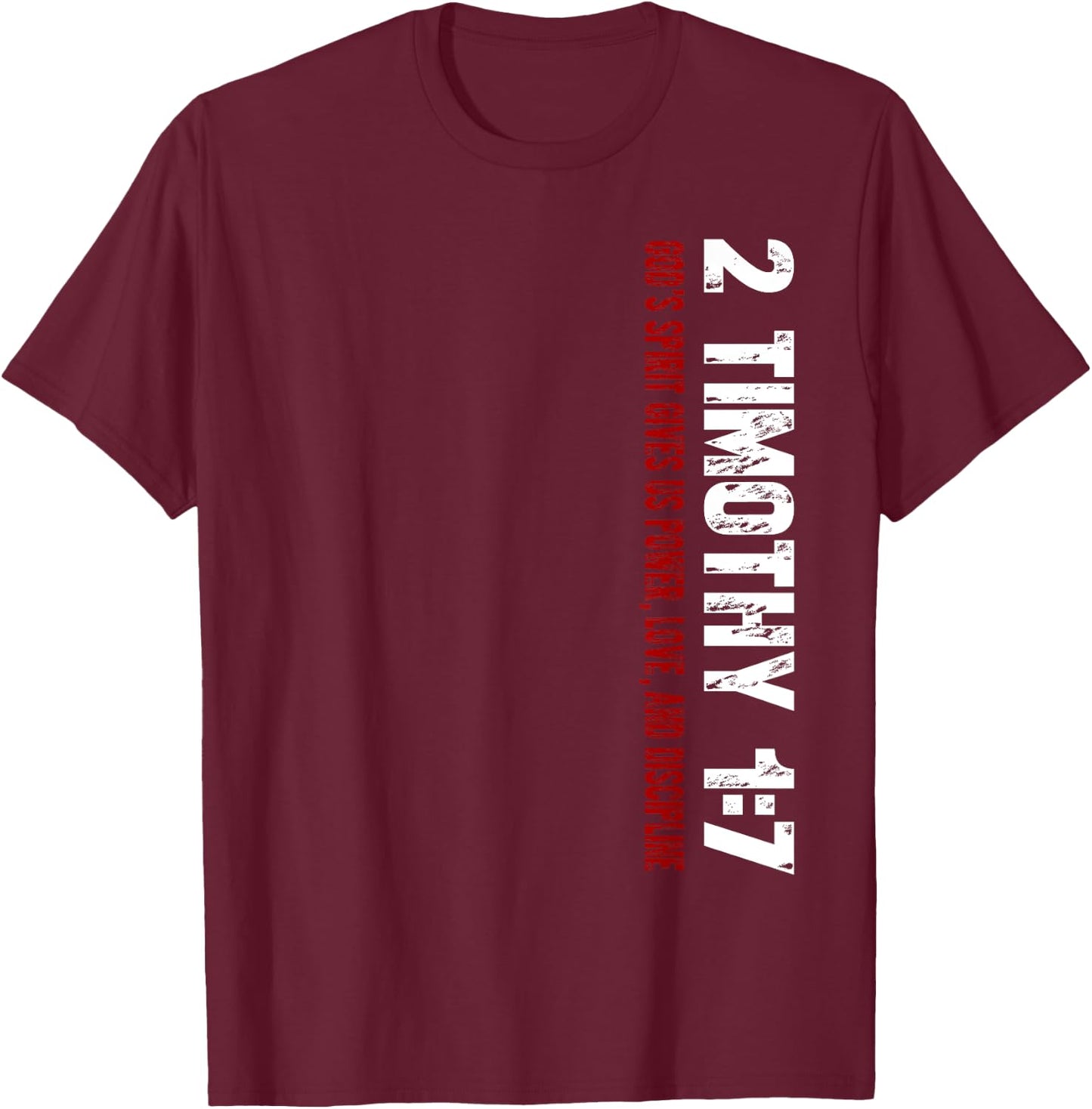Christian 2 Timothy 1:7 T-Shirt - T-Shirt | Maroon