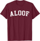 Aloof T-Shirt - T-Shirt | Maroon