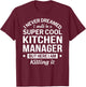 Funny Kitchen Manager Gift T-Shirt - T-Shirt | Maroon