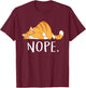 Nope Not Today Lazy Cat Funny Meme T-Shirt - T-Shirt | Maroon