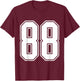 #88 White Outline Number 88 Sports Fan Jersey Style T-Shirt - T-Shirt | Maroon