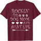 Rockin' The Dog Mom And Aunt Life - Dog Lovers Gift T-Shirt - T-Shirt | Maroon