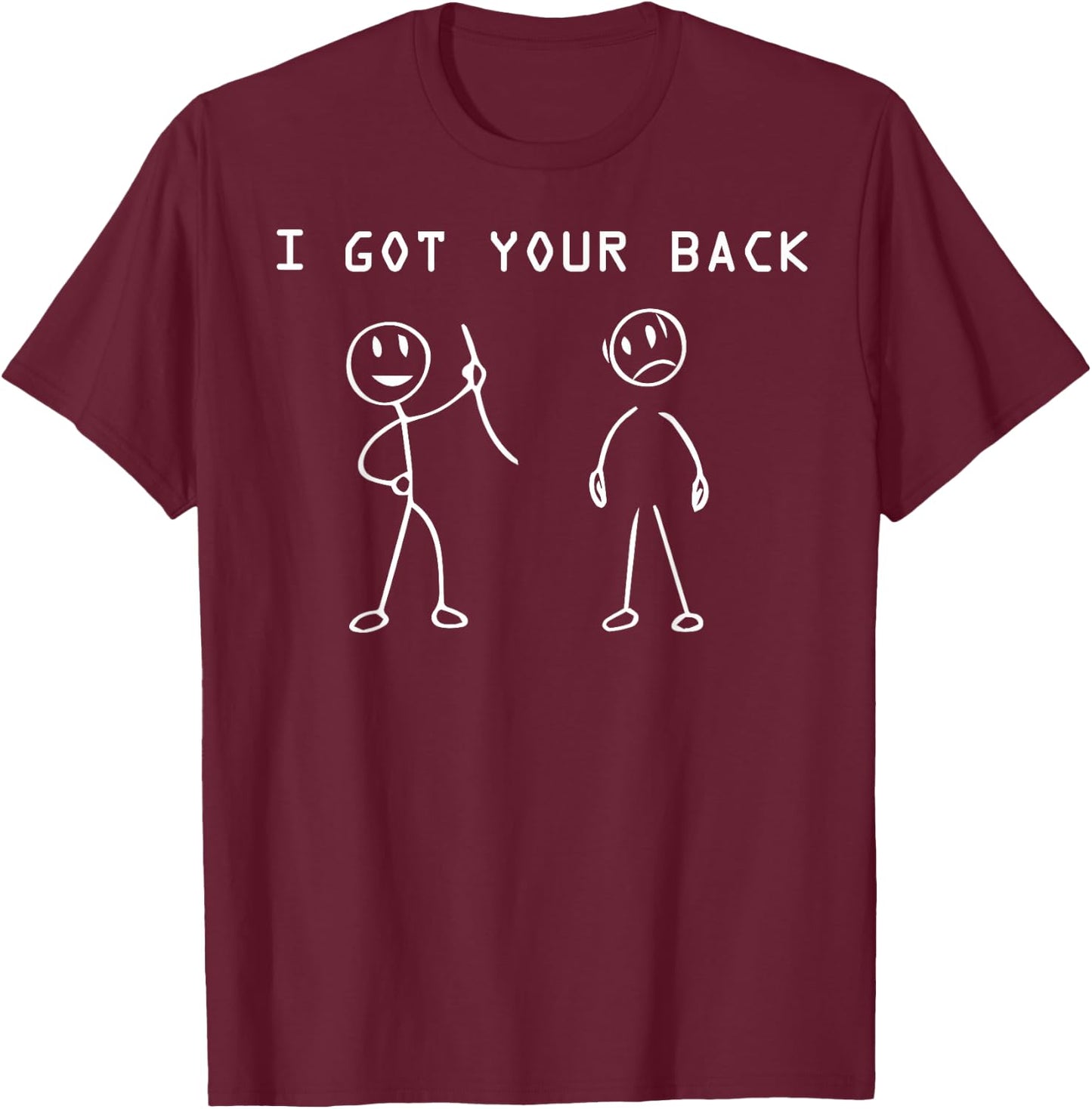 I got your back T Shirt - Cool funny Stick Figures gift T-Shirt - T-Shirt | Maroon