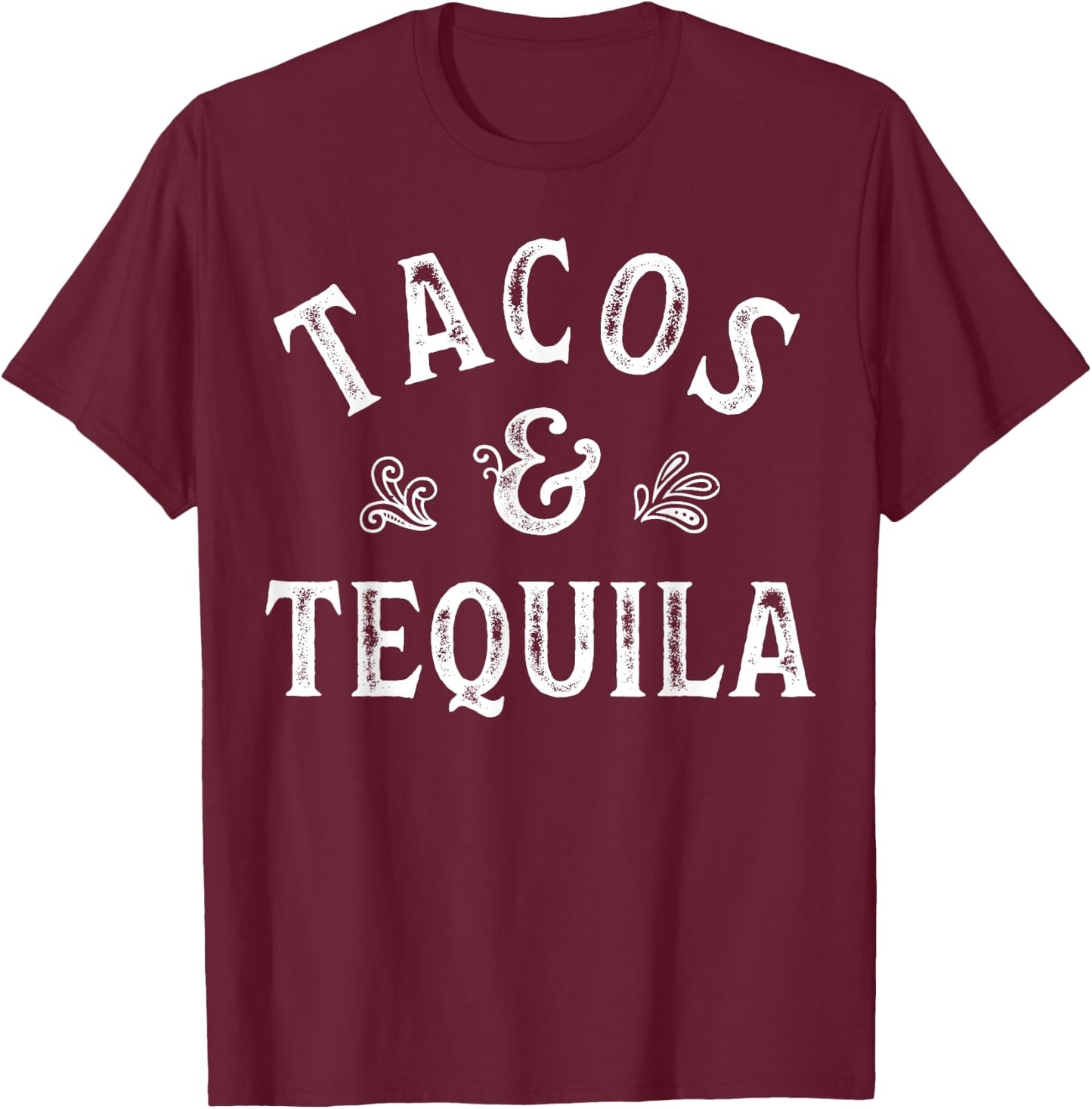 Tacos And Tequila Cinco de Mayo Men Women Mexican Drinking T-Shirt - T-Shirt | Maroon