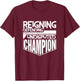 Reigning Defending Champion Wrestling T-Shirt - T-Shirt | Maroon