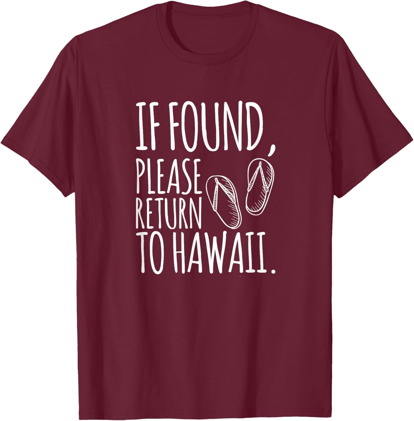 If Found, Please Return To Hawaii T-Shirt - T-Shirt | Maroon