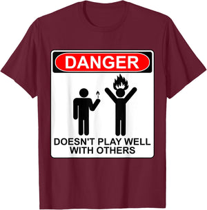 Danger Doesn't Play Well With Others Funny AntiSocial Design T-Shirt - T-Shirt | Maroon