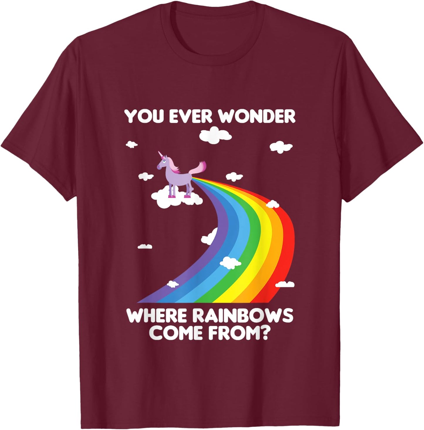 Fun Unicorn Rainbow Fart Poop Where Rainbows From Joke Gift T-Shirt - T-Shirt | Maroon