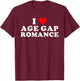I Love Age Gap Romance Funny Quote T-Shirt - T-Shirt | Maroon