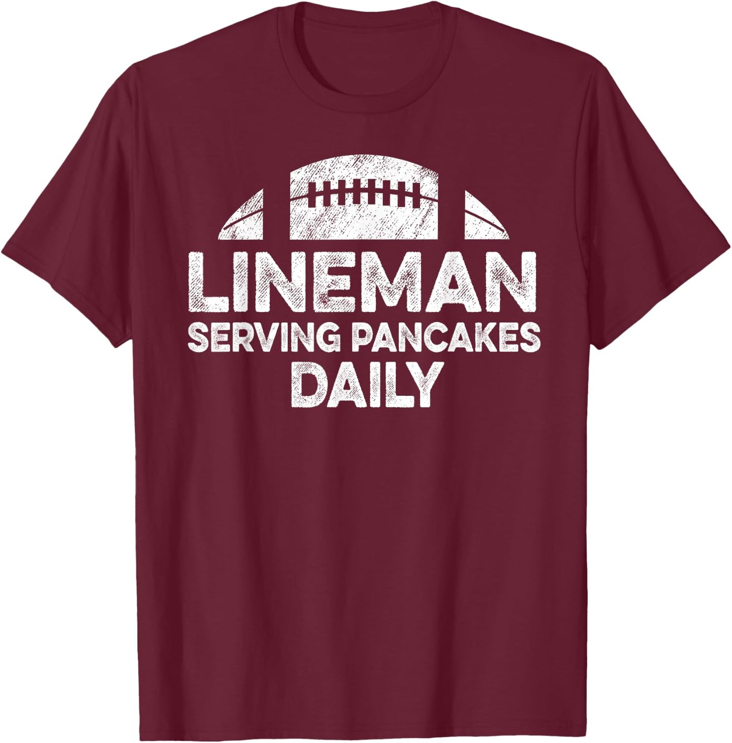 Lineman Serving Pancakes Daily Football Offensive Lineman T-Shirt - T-Shirt | Maroon