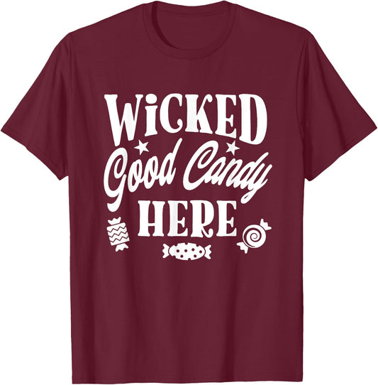 Wicked Good Candy Here - Funny Witch Halloween Saying T-Shirt - T-Shirt | Maroon