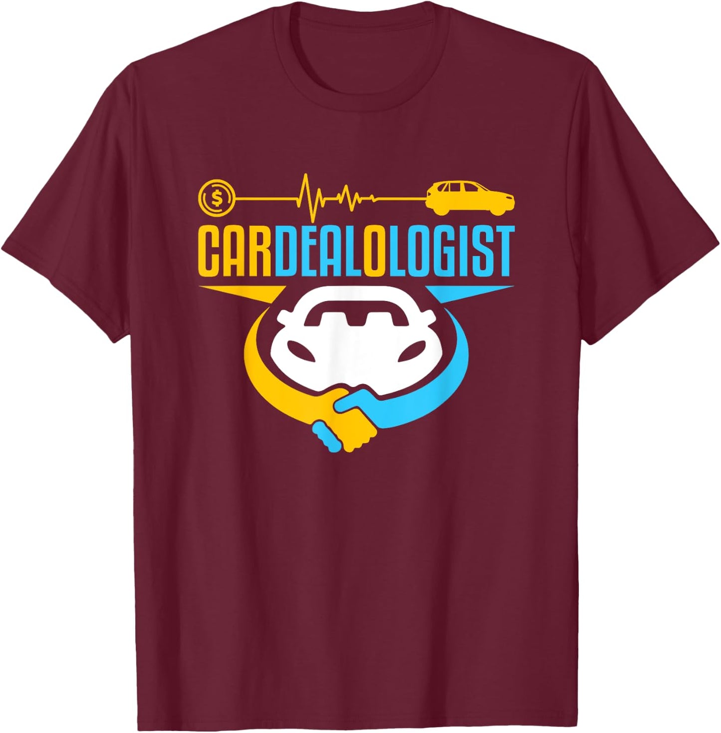 Car Salesman Handshake Selling Cars Cardealologist T-Shirt - T-Shirt | Maroon
