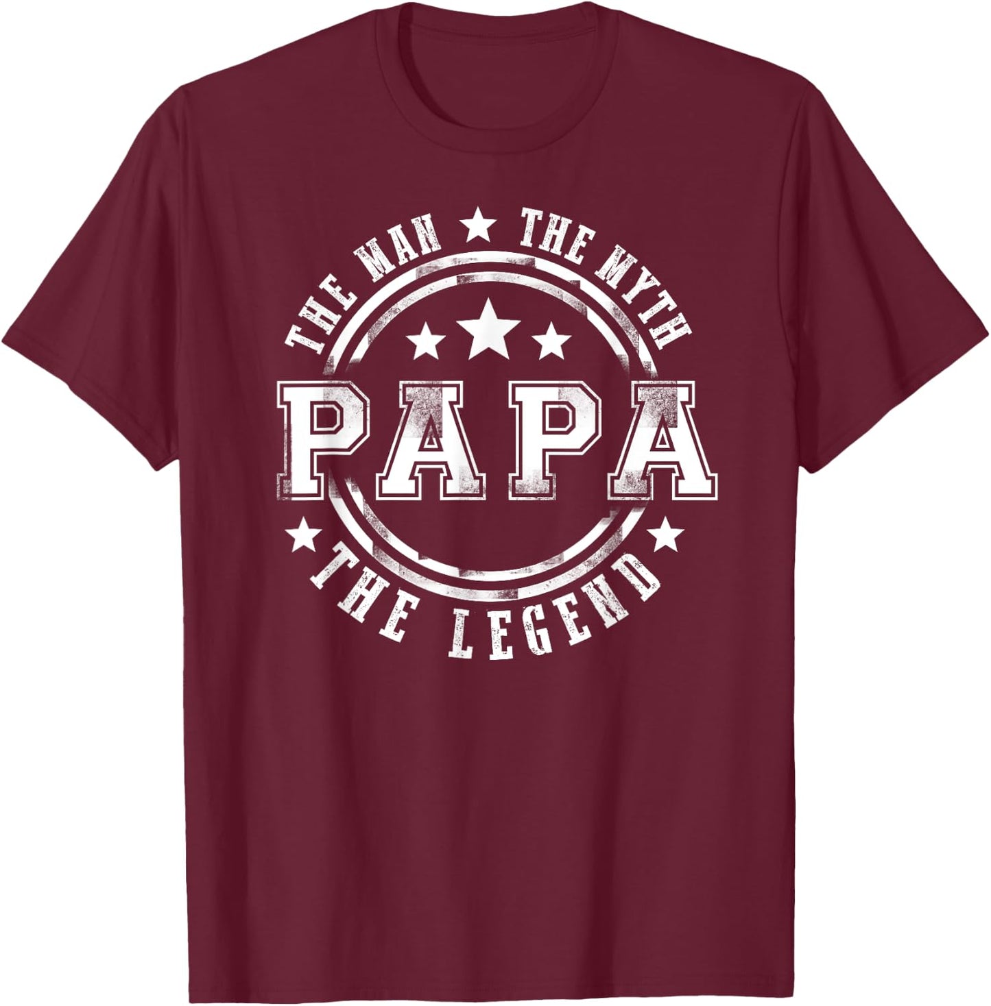 Great The Man The Myth The Legend Papa Father's Day Gift T-Shirt - T-Shirt | Maroon
