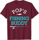 Pops Fishing Buddy Shirt Cute Kids Gift T-Shirt - T-Shirt | Maroon
