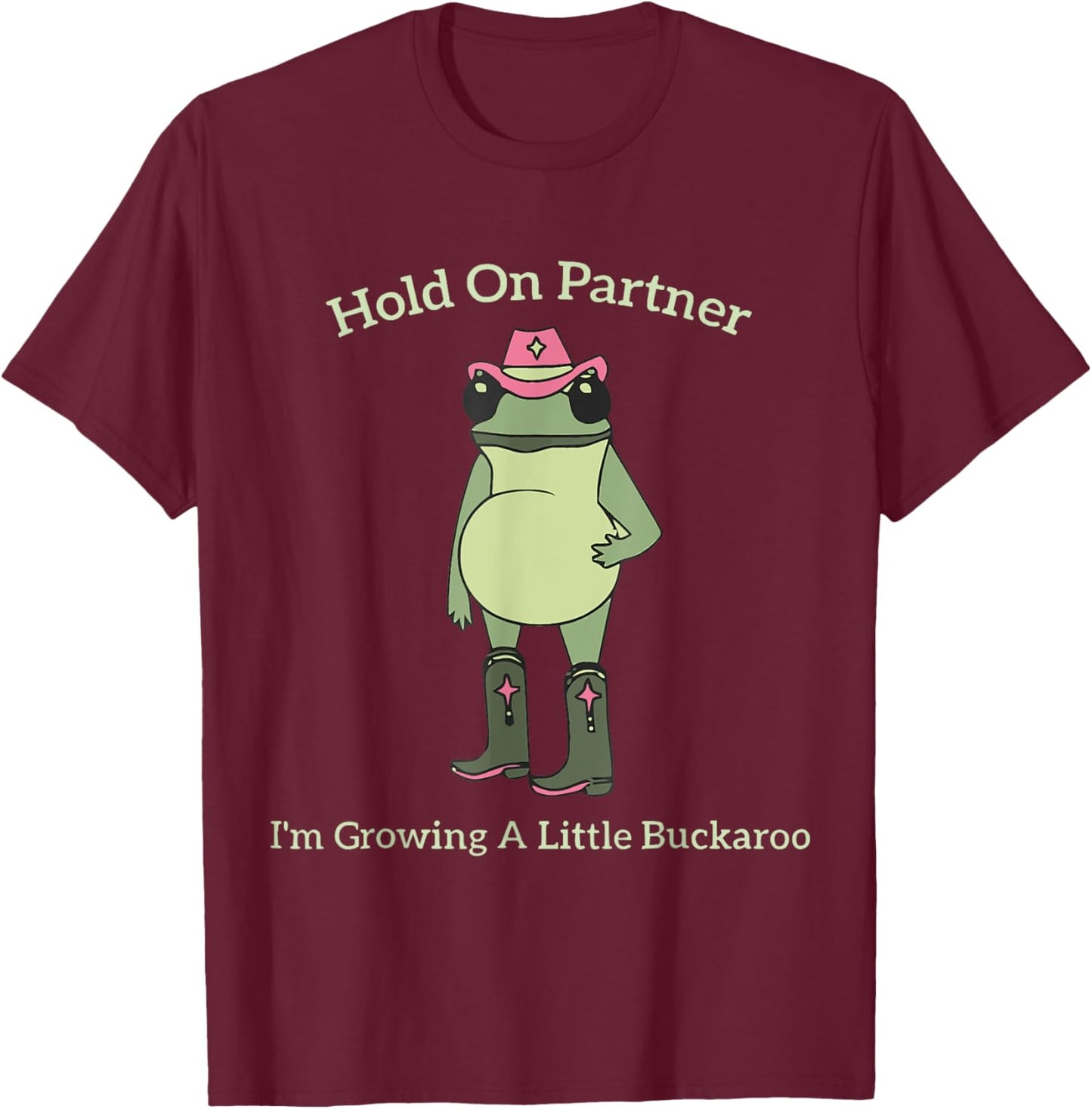 Hold on Partner I'm Growing A Little Buckaroo Frog Cowboy T-Shirt - T-Shirt | Maroon