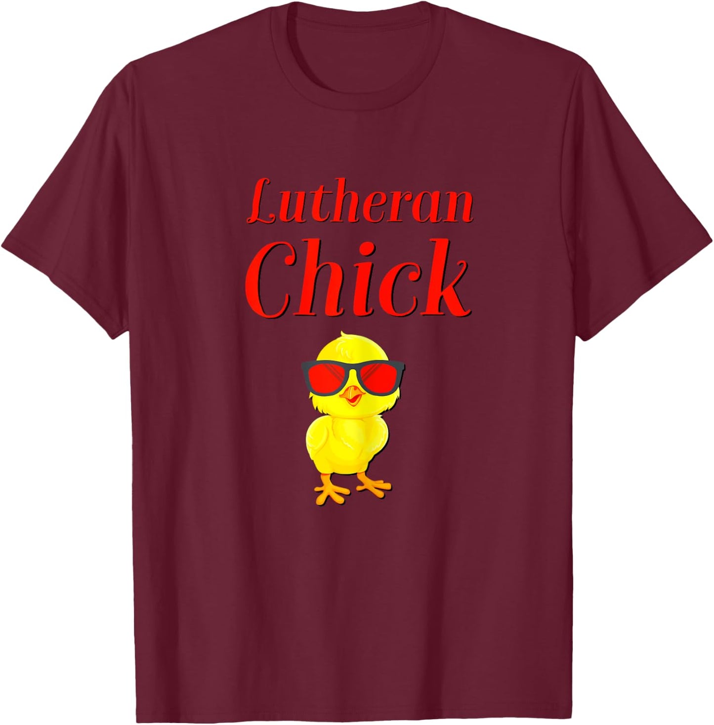 Lutheran Chick Martin Luther Rose Protestant Reformation T-Shirt - T-Shirt | Maroon