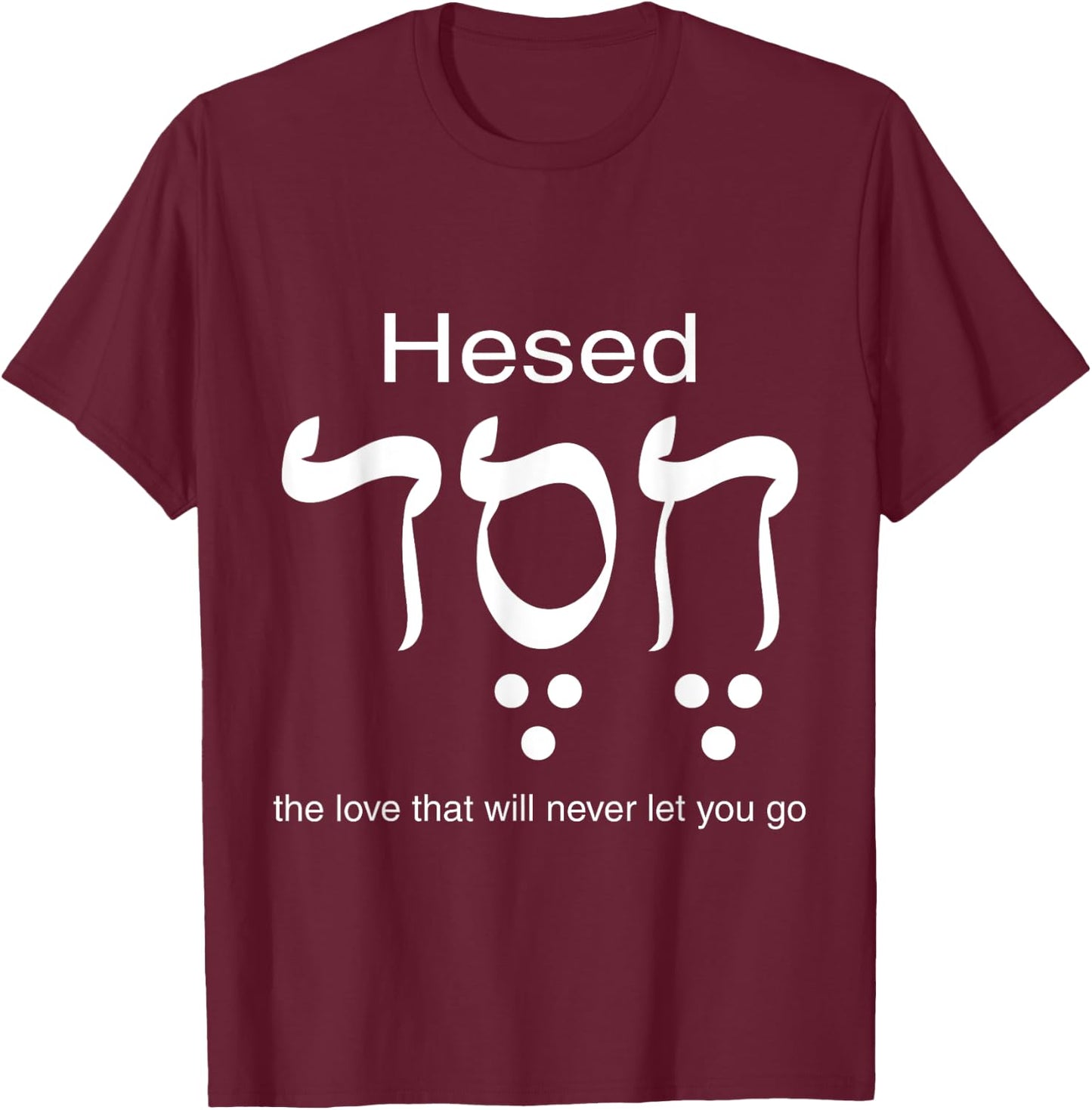 Hesed Chesed in Hebrew Letters T-Shirt - T-Shirt | Maroon