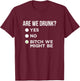 Are We Drunk? Bitch We Might Be Sassy Drinking Checklist T-Shirt - T-Shirt | Maroon
