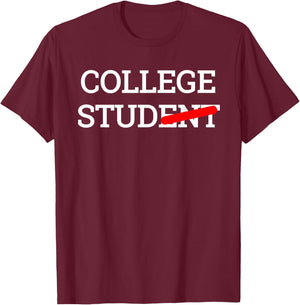 College Stud Student Funny Novelty Gift T-Shirt - T-Shirt | Maroon