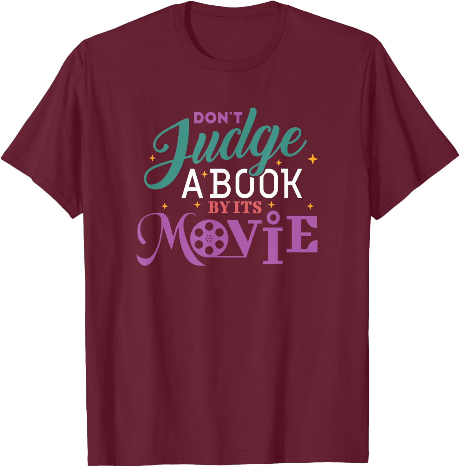 Funny Bookworm Gifts - Don't Judge A Book By It's Movie T-Shirt - T-Shirt | Maroon