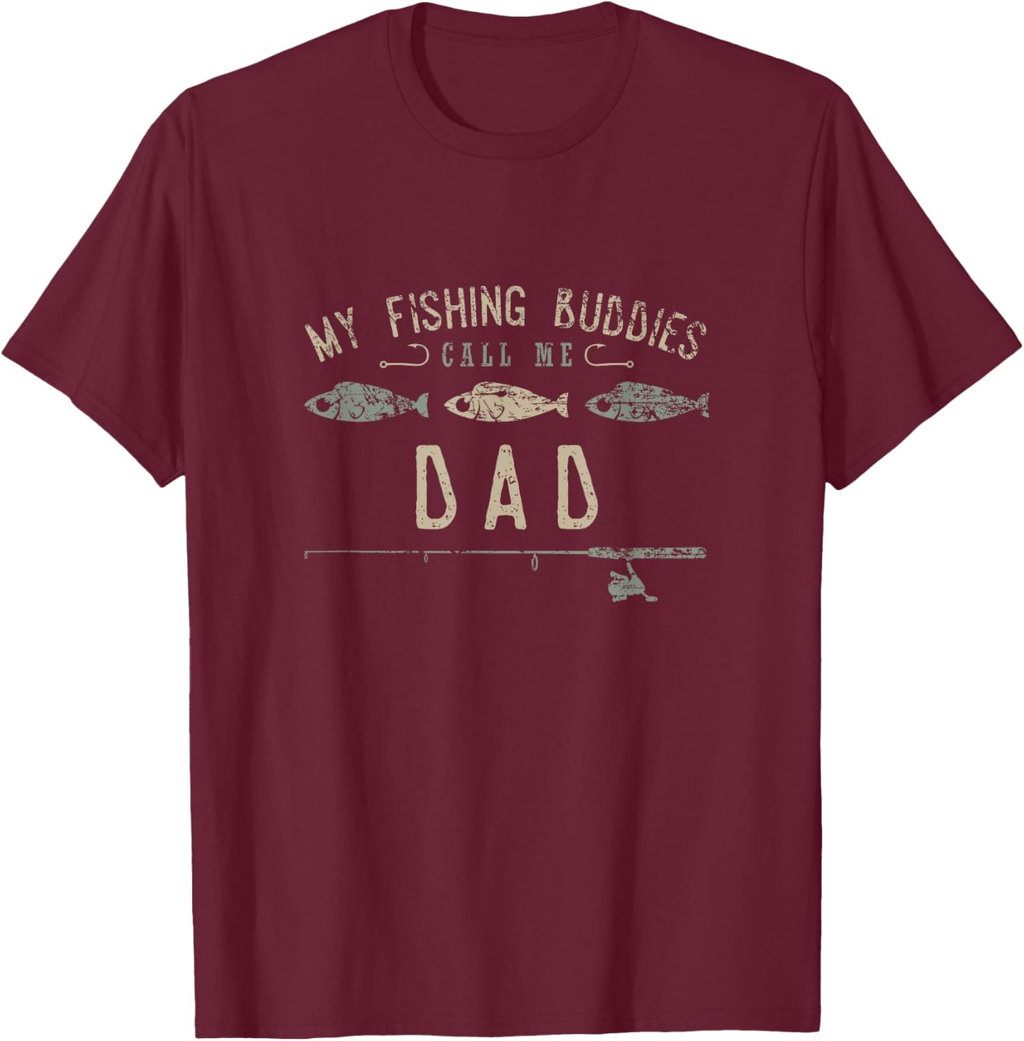 My Fishing Buddies Call Me Dad Cute Father's Day Gift T-Shirt - T-Shirt | Maroon