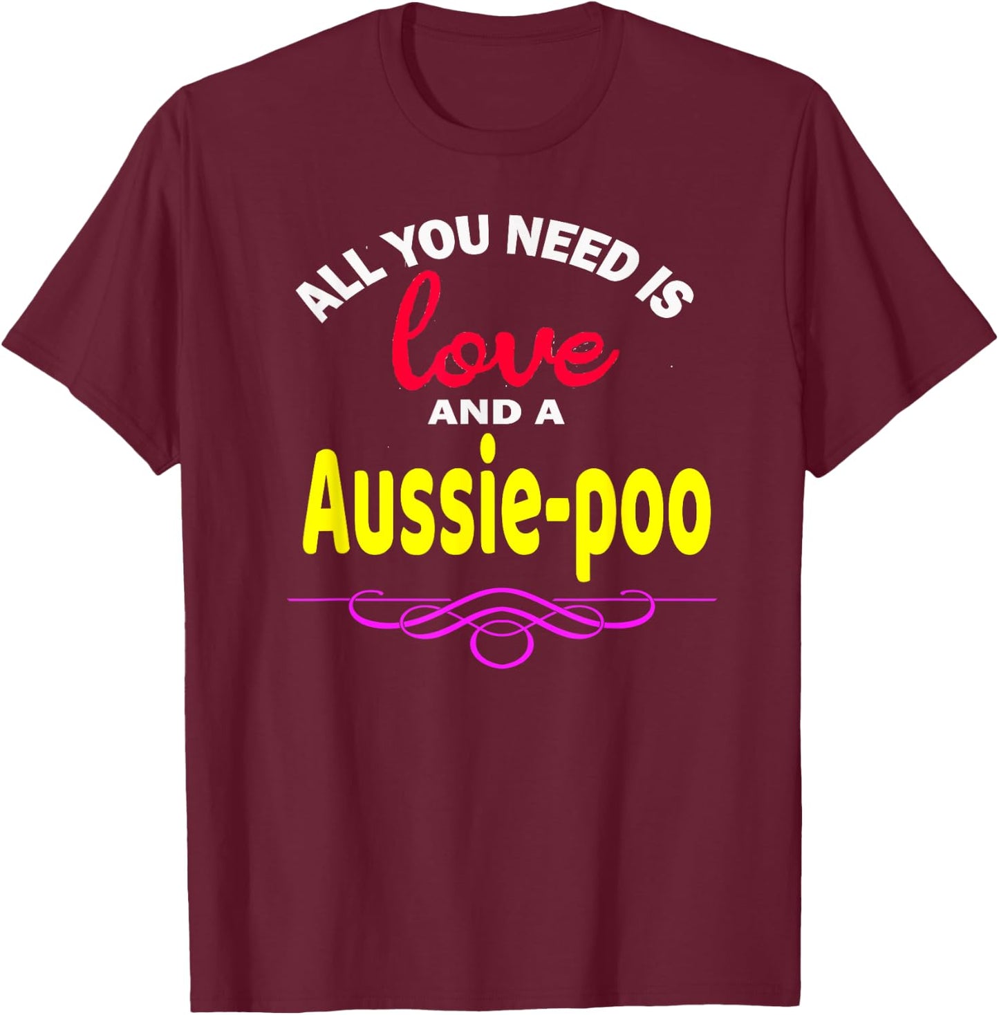 Aussie-poo Dog Shirt Love Poodle + Australian Shepherd = T-Shirt - T-Shirt | Maroon