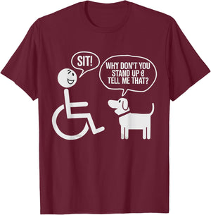 Funny wheelchair humor joke for a disability in a wheelchair T-Shirt - T-Shirt | Maroon