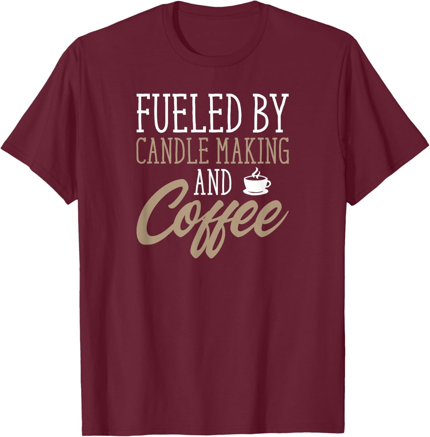 Candle Making Gift Candle Maker T-Shirt - T-Shirt | Maroon