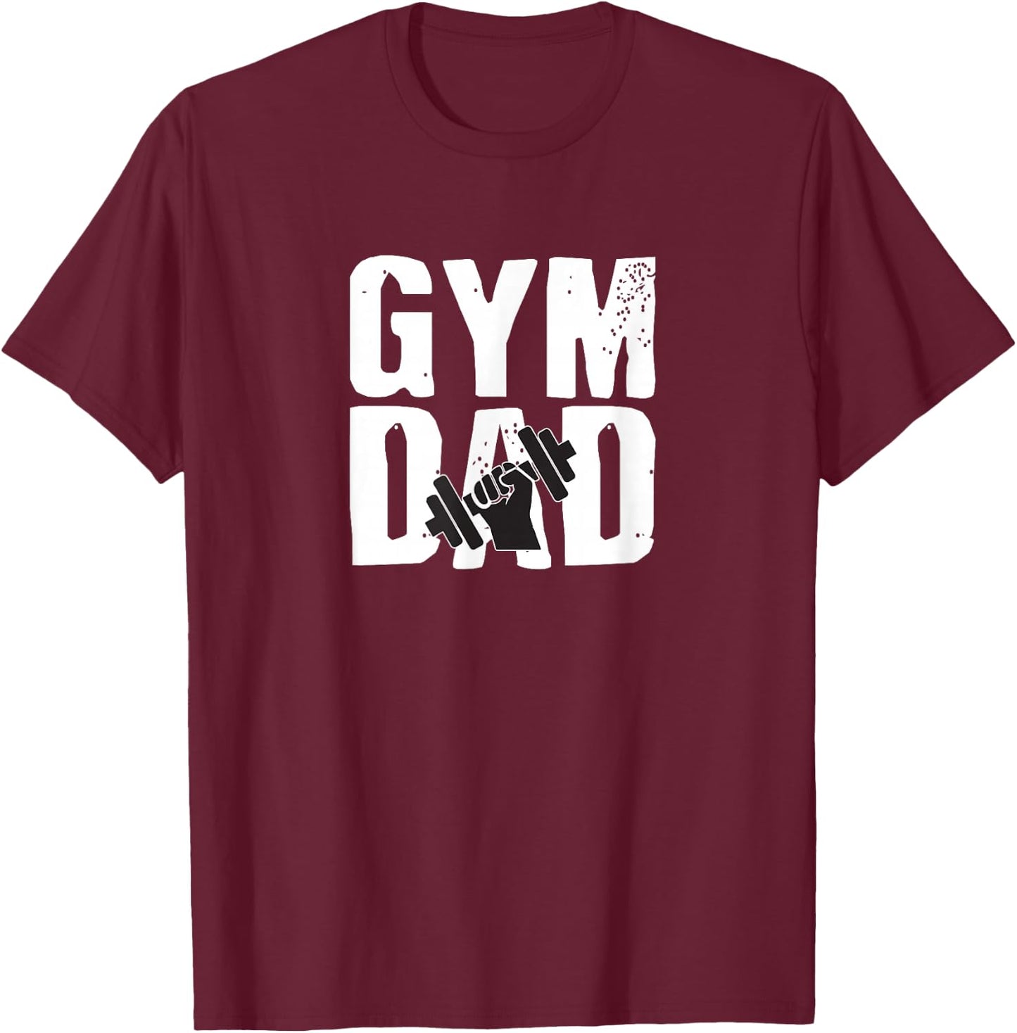 Gym DAD Fathers Day Gift Workout T-Shirt - T-Shirt | Maroon