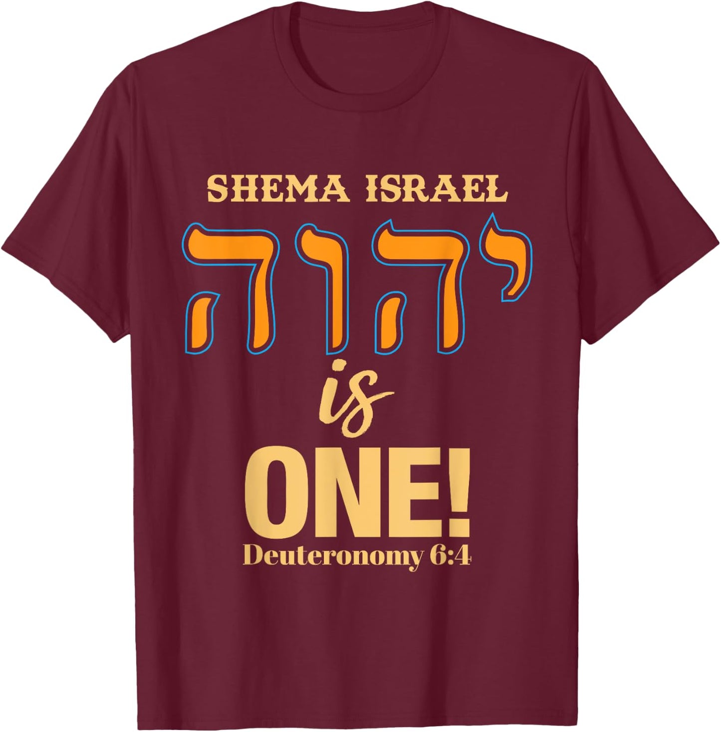 Shema Israel - Deuteronomy 6:4 T-Shirt - T-Shirt | Maroon