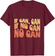 If Can Can If No Can No Can - Funny Hawaiian Saying T-Shirt - T-Shirt | Maroon