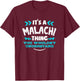 It's A MALACHI Thing You Wouldn't Understand Custom Gift T-Shirt - T-Shirt | Maroon