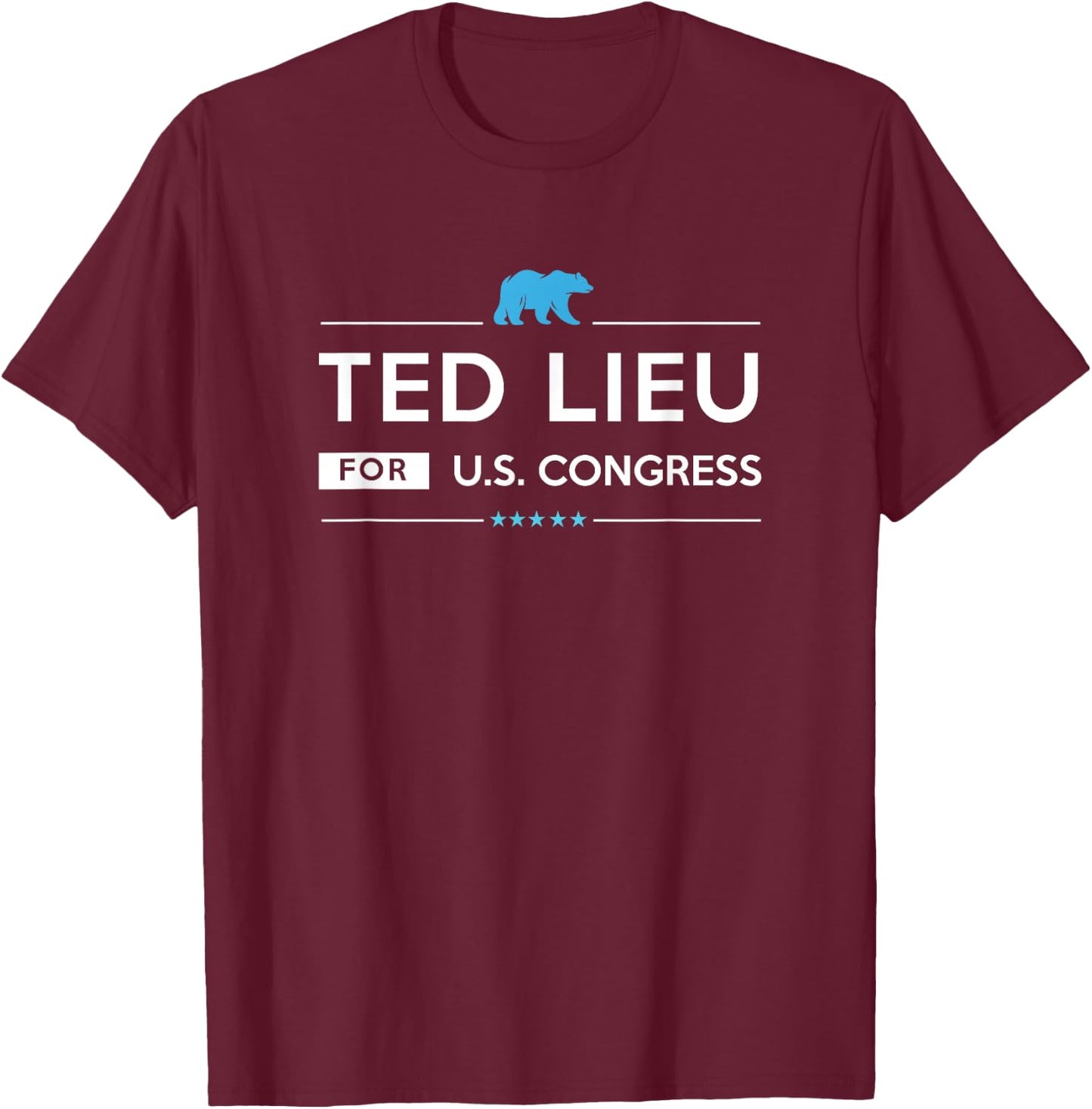 Ted Lieu 2026 for Congress from California CA-36 election T-Shirt - T-Shirt | Maroon