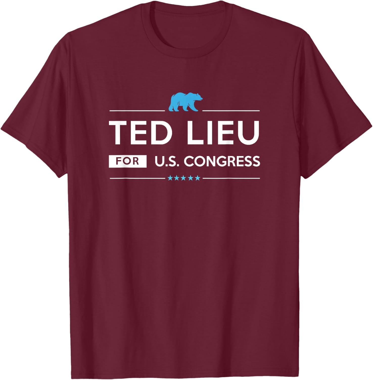 Ted Lieu 2026 for Congress from California CA-36 election T-Shirt - T-Shirt | Maroon