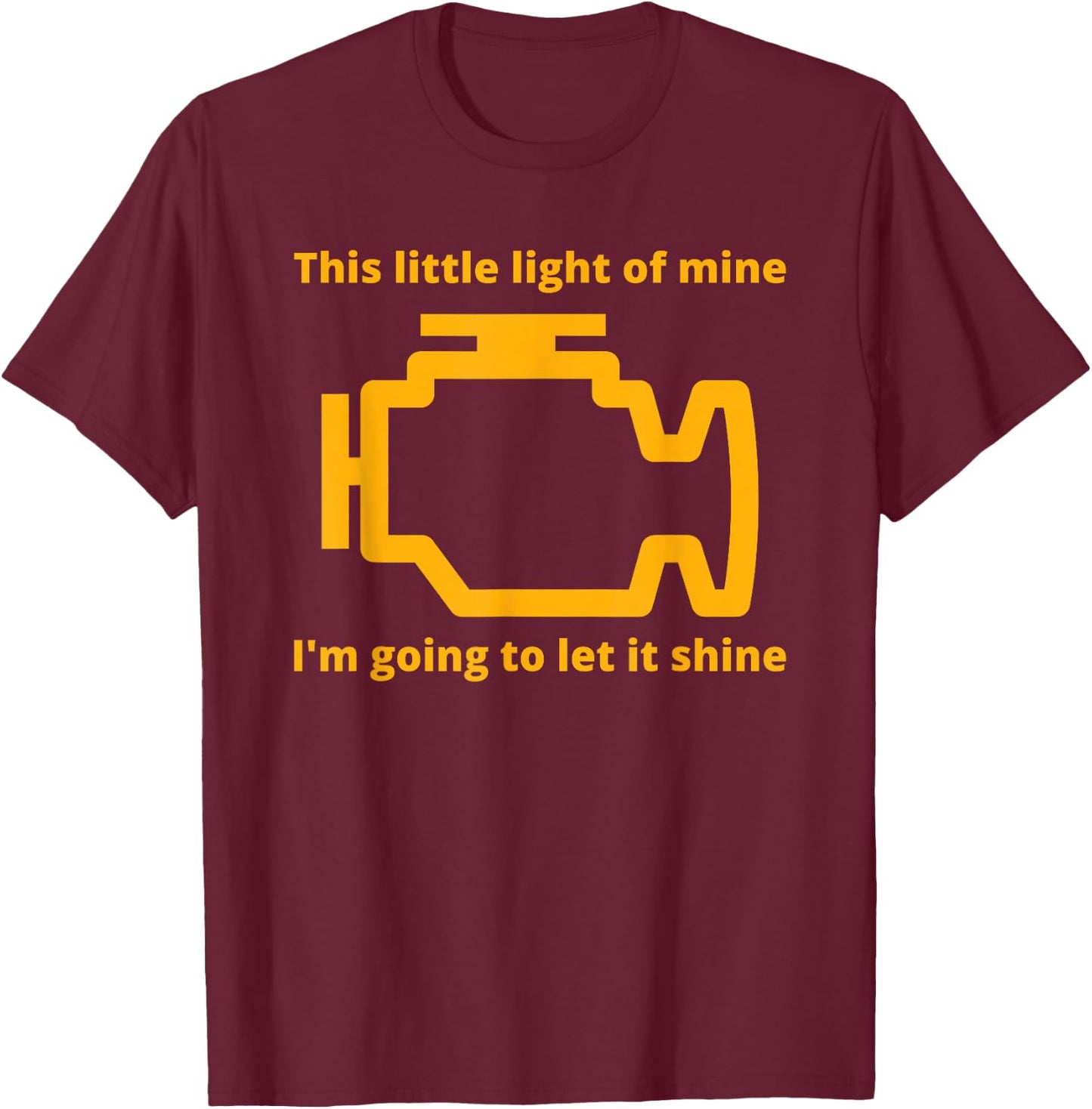 This Little Light of Mine - Check Engine Light T-Shirt - T-Shirt | Maroon