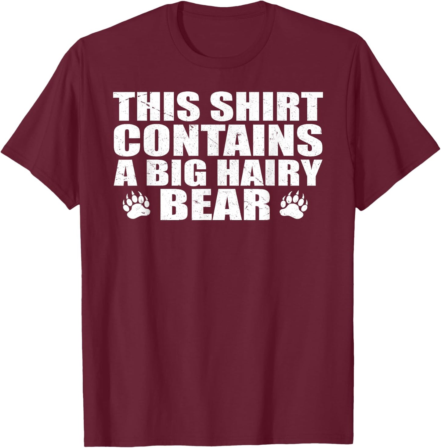 Gay Bear - Big Hairy Bear T-Shirt - T-Shirt | Maroon