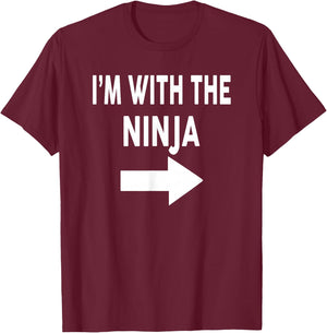 I'm With The NINJA Halloween Costume T-Shirt - T-Shirt | Maroon