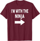 I'm With The NINJA Halloween Costume T-Shirt - T-Shirt | Maroon