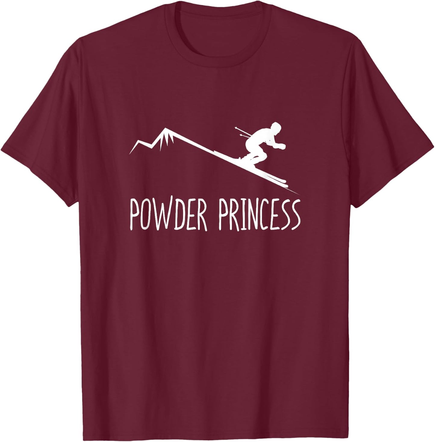 Funny Skiing Shirt Powder princess Winter Ski Gift T-Shirt - T-Shirt | Maroon