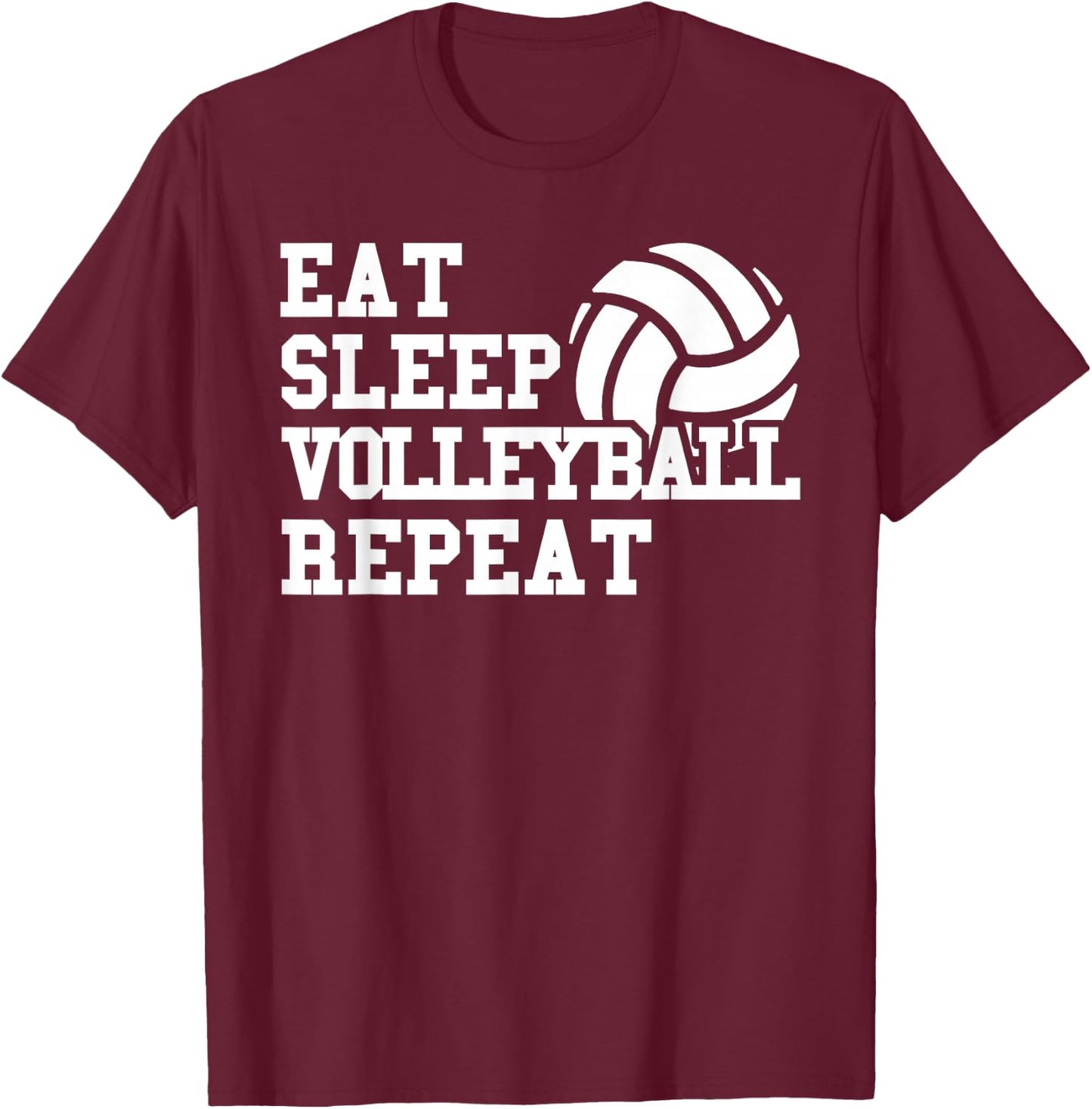 Eat Sleep Volleyball Repeat T-Shirt - T-Shirt | Maroon